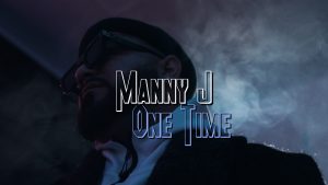 I”One Time” – ItsMannyJ – Official Music Video
